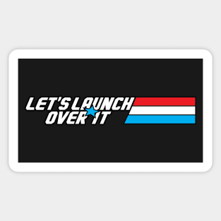 Let's Launch Over It Sticker